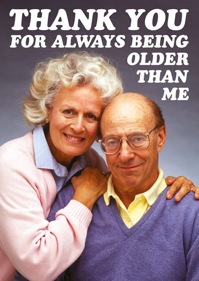 Dean Morris Card - Thank You For Being Older