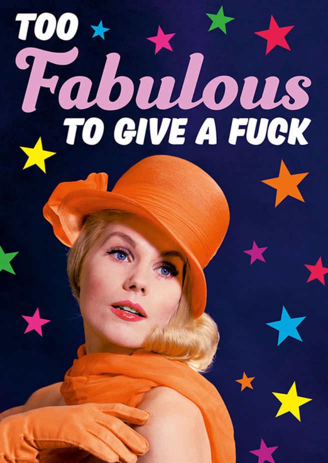 Dean Morris Card - Too Fabulous To Give a F*^!