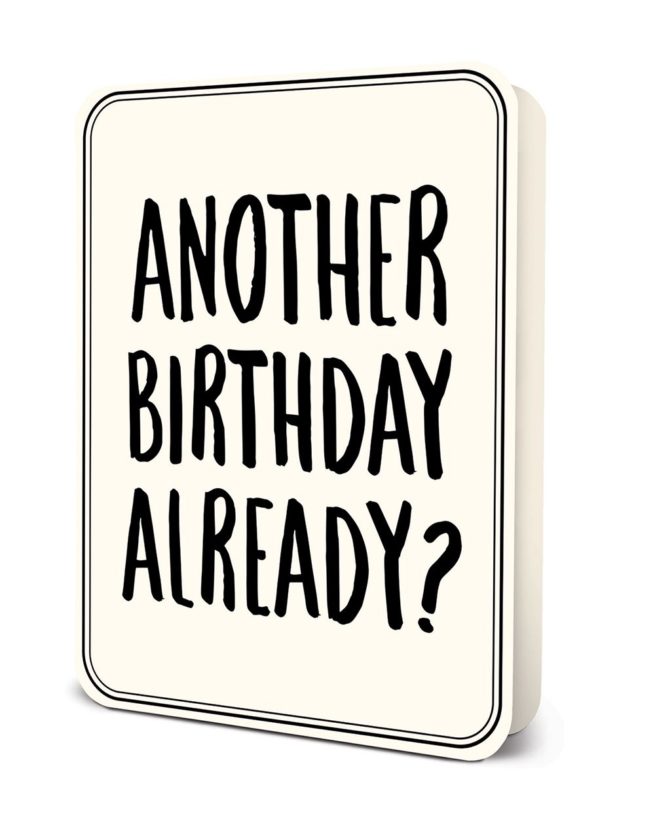 Studio Oh Card - Another Birthday Already?