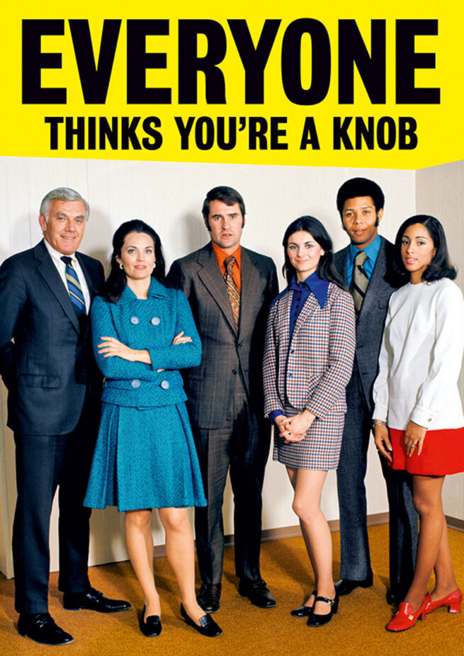 Dean Morris Card - Everyone Thinks You're A Knob