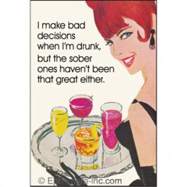 Ephemera Magnet - I make bad decisions