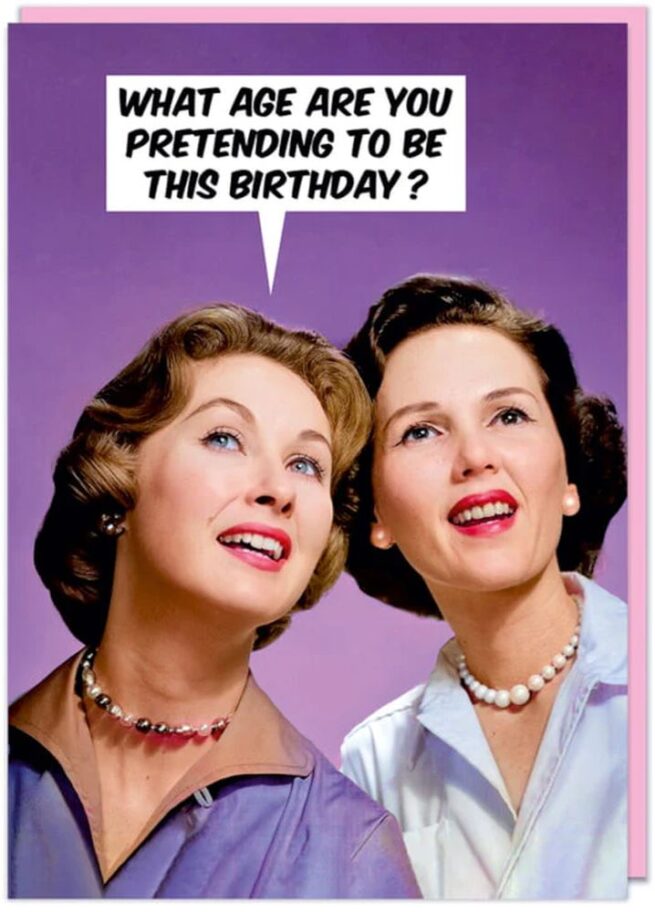 Dean Morris Card - What Age Are You Pretending To Be This Birthday?