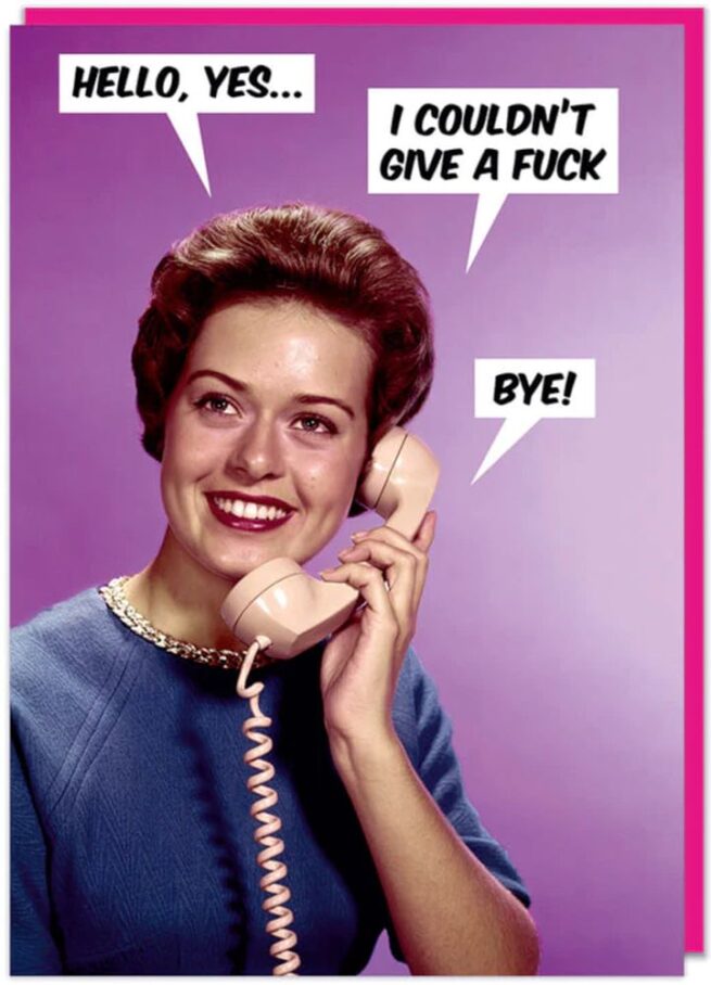 Dean Morris Card - Hello, Yes ... I Couldn't Give a Fu*k