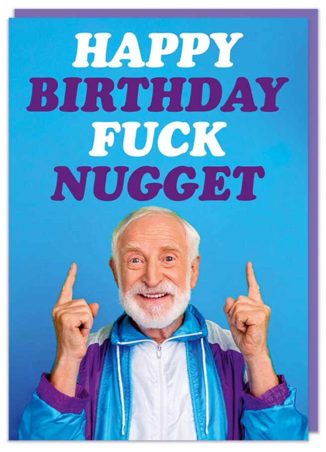 Dean Morris Card - Happy Birthday F*** Nugget